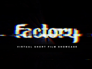 Factory Launches Virtual Short Film Showcase Platform