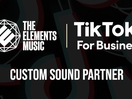 TikTok Taps The Elements Music as Custom Sound Partner