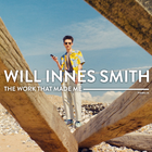 The Work That Made Me: Will Innes Smith