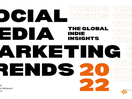 Social Media Marketing Trends 2022: The Global Indie Insights