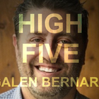 High Five: Galen Bernard