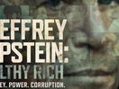 Jeffrey Epstein: Filthy Rich Coming to Netflix May 27th