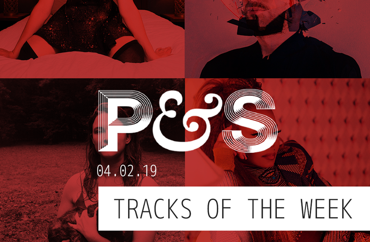 Pitch & Sync’s Tracks of the Week: 04/02/19
