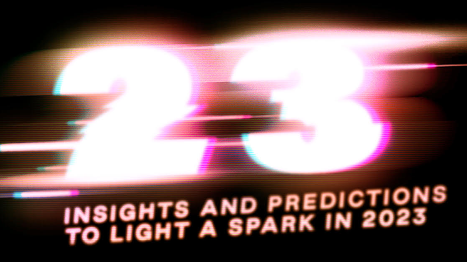 23 Insights and Predictions to Light a Spark in 2023 from Wolff Olins