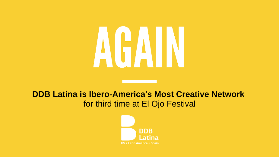 DDB Latina Celebrates Third Win as Most Creative Network at El Ojo de Iberoamérica