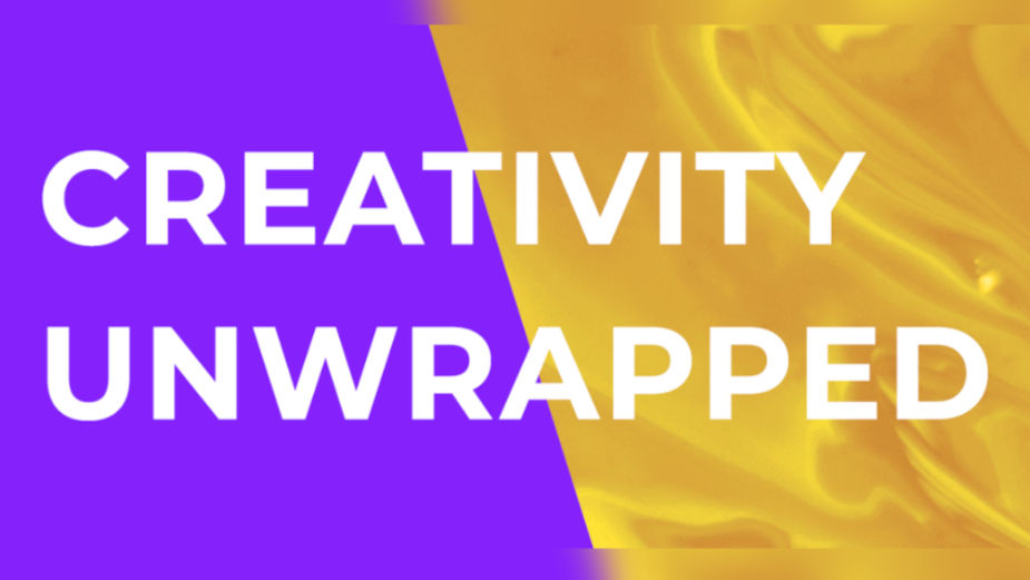 Creativity Unwrapped Podcast – Episode 3: The Role of Technology to Drive Creativity