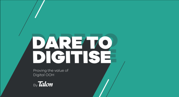 Dare to Digitise in OOH to Drive Profit
