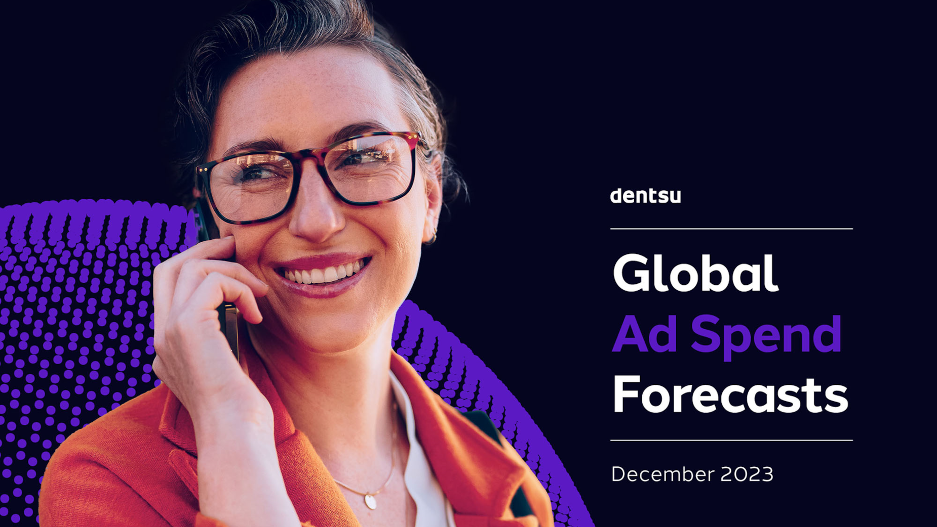 Dentsu Forecasts 2024 Global Ad Spend to Grow