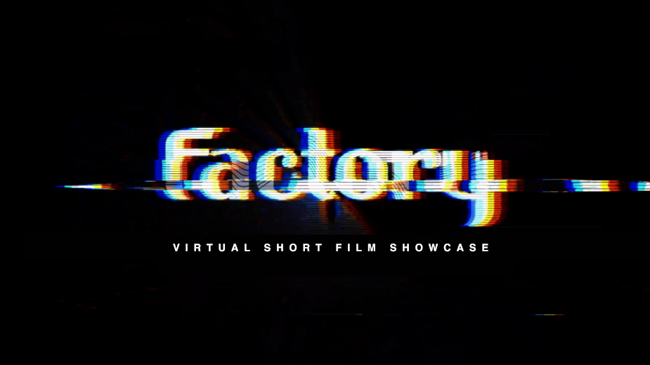 Factory Launches Virtual Short Film Showcase Platform