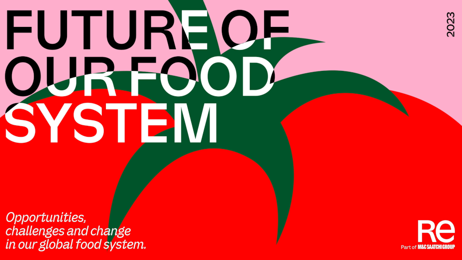 Re, M&C Saatchi Group Launches 'Future of Our Food System' Whitepaper