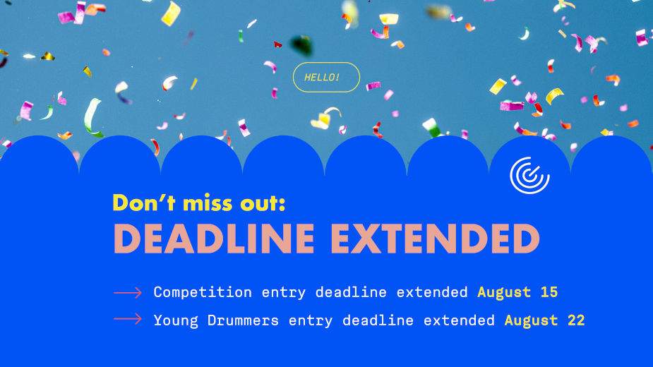 Golden Drum Entry Deadline Extended Until August 15th