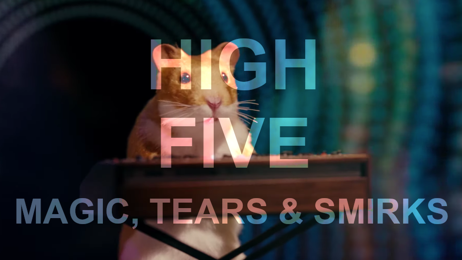 High Five: Magic, Tears and Smirks