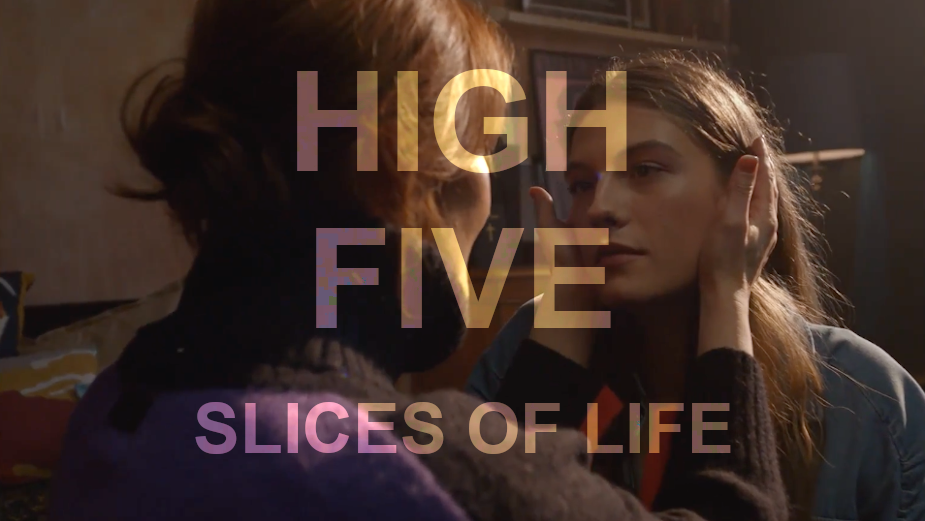 High Five: Slices of Life