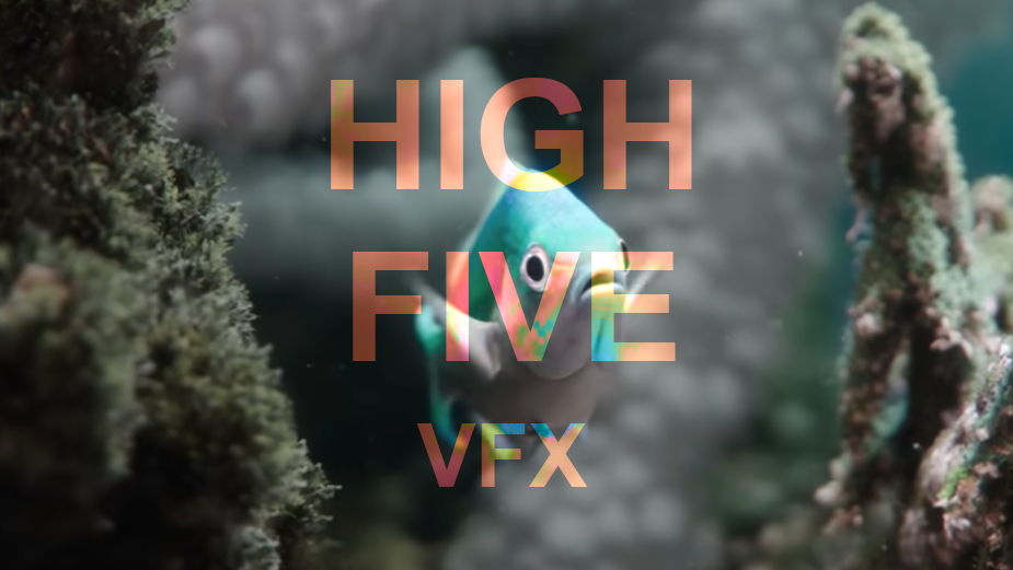 High Five: Top VFX Picks Not to Be Missed