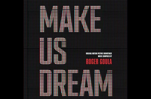 Manners McDade’s Roger Goula Scores Steven Gerard Documentary 'Make Us Dream'
