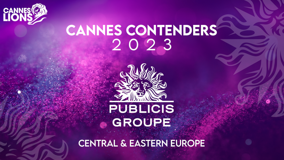 Publicis Groupe Central & Eastern Europe’s Cannes Contenders for Cannes Lions Festival 2023