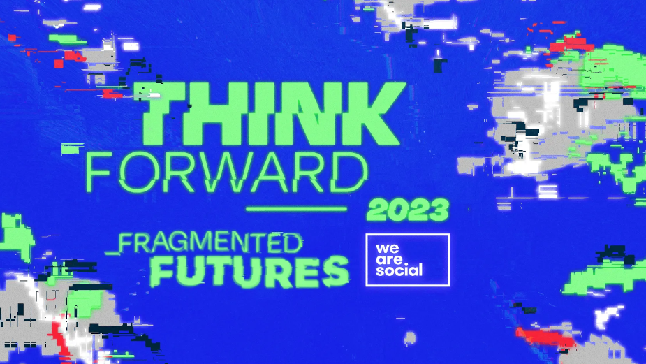 We Are Social Launches Latest Edition of Annual Trend Report Think Forward 2023