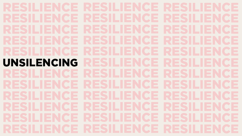 Unsilencing Resilience 