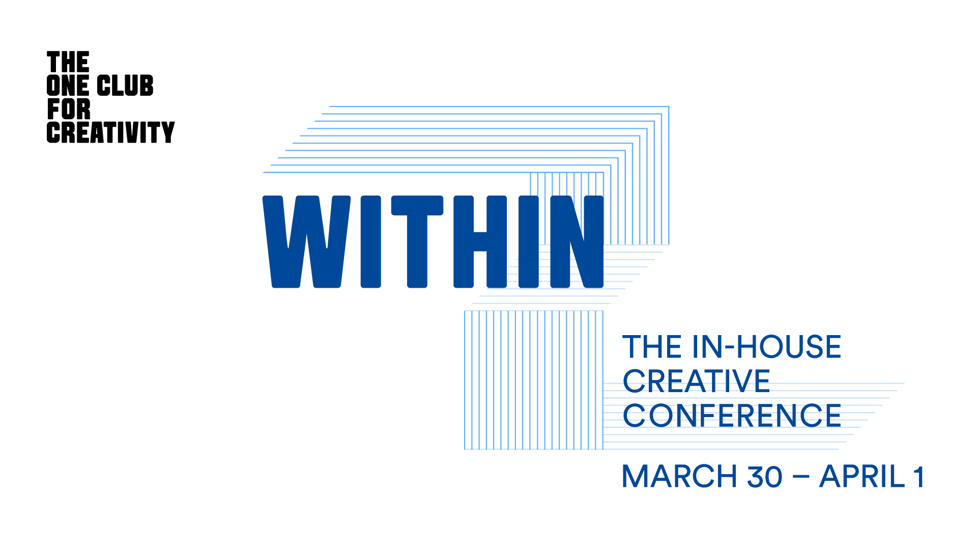 The One Club Announces Inaugural WITHIN: The In-House Creative Conference