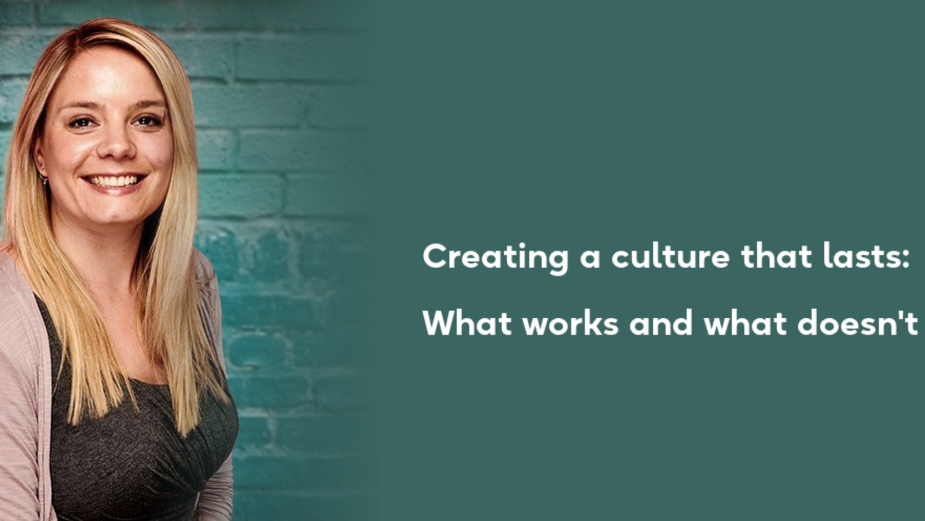 Creating a Culture That Lasts: What Works and What Doesn’t