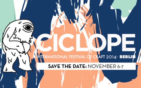 Ciclope International Festival of Craft Comes Back to Berlin