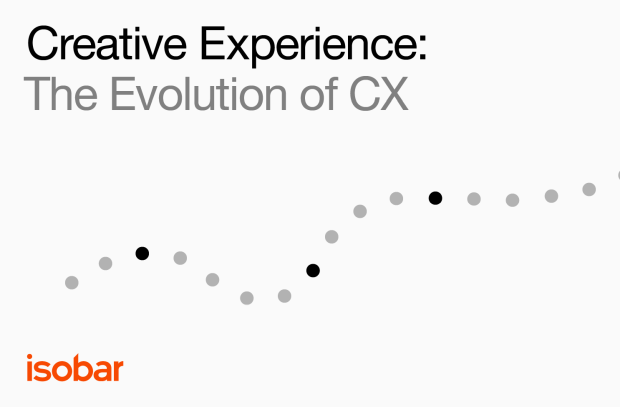 Isobar Survey Reveals the Evolution of CX as Creative Experience