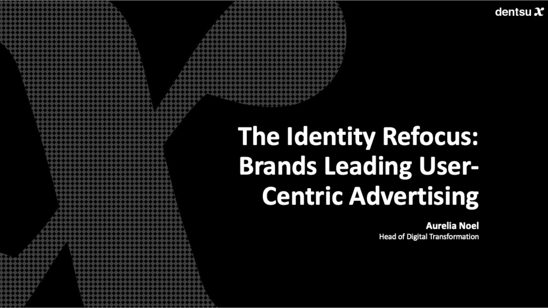 The Identity Refocus: Brands Leading User-Centric Advertising | LBBOnline