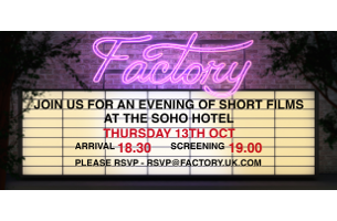 Factory to Present a Short Film Showcase at The Soho Hotel