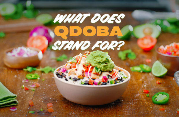 QDOBA Mexican Eats Finally Reveals What 'QDOBA' Stands For