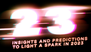 23 Insights and Predictions to Light a Spark in 2023 from Wolff Olins
