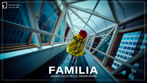 How FAMILIA Wants to Add Value to Productions in the US