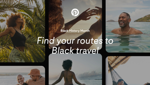 ‘Find Your Routes’ with Pinterest’s Newly Launched Black Travel Hub