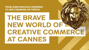 The Brave New World of Creative Commerce at Cannes