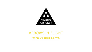 Arrows in Flight with Kaspar Broyd