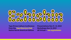 TDC Presents 'Ezhishin', the First-Ever Conference on Native North American Typography
