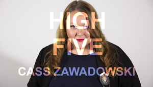High Five: Cass Zawadowski