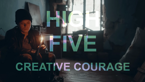 High Five: Praising Creative Courage
