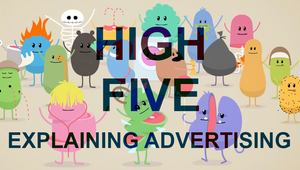High Five: The Ads That Would Explain Advertising