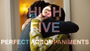 High Five: The Perfect Accompaniments