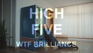 High Five: WTF Brilliance