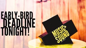 Music+Sound Awards Early-Bird Entry Deadline Is Tonight