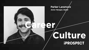 Career X Culture with Senior Manager of Digital, Parker Laramore