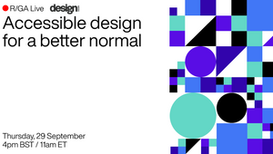 R/GA and Design Week Host Accessible Design for a Better Normal Event