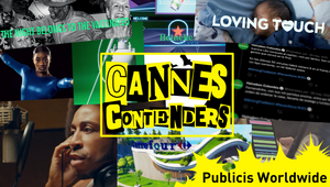 Cannes Contenders: Publicis Worldwide’s 10 Prospects to Look Out For