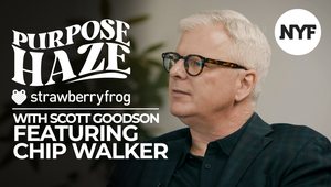 NY Festivals Teams with StrawberryFrog’s Scott Goodson for ‘Purpose Haze’ Episode 3 Featuring Chip Walker
