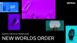 dentsu Reveals a ‘New Worlds Order’ in 2022 Creative Trends Report 