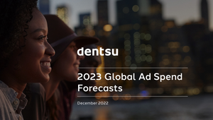Growing but Slowing: The Outlook for Advertising in 2023 from Latest dentsu Ad Spend Report