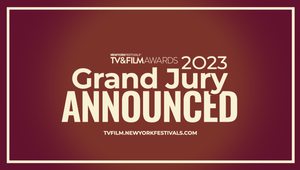 New York Festivals TV and Film Awards Announces 2023 Grand Jury