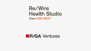 GSK Next and R/GA Launch Search for Health and Tech Start-Ups