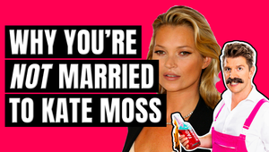 The Real Reason Why You’re Not Married to Kate Moss